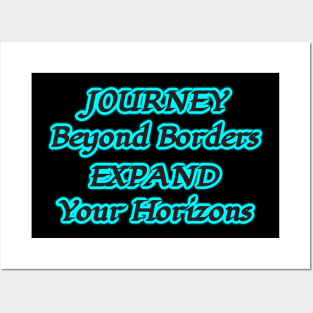 Expand Horizons: Journey Beyond Borders Posters and Art